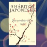 ¡Dile “Konnichiwa” a una vida más productiva con estos “9 Hábitos Japoneses”!